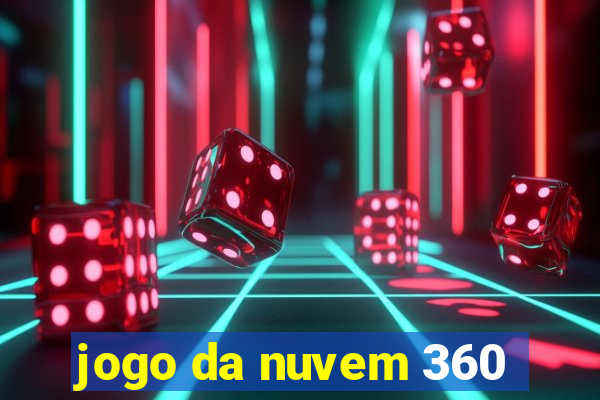 jogo da nuvem 360